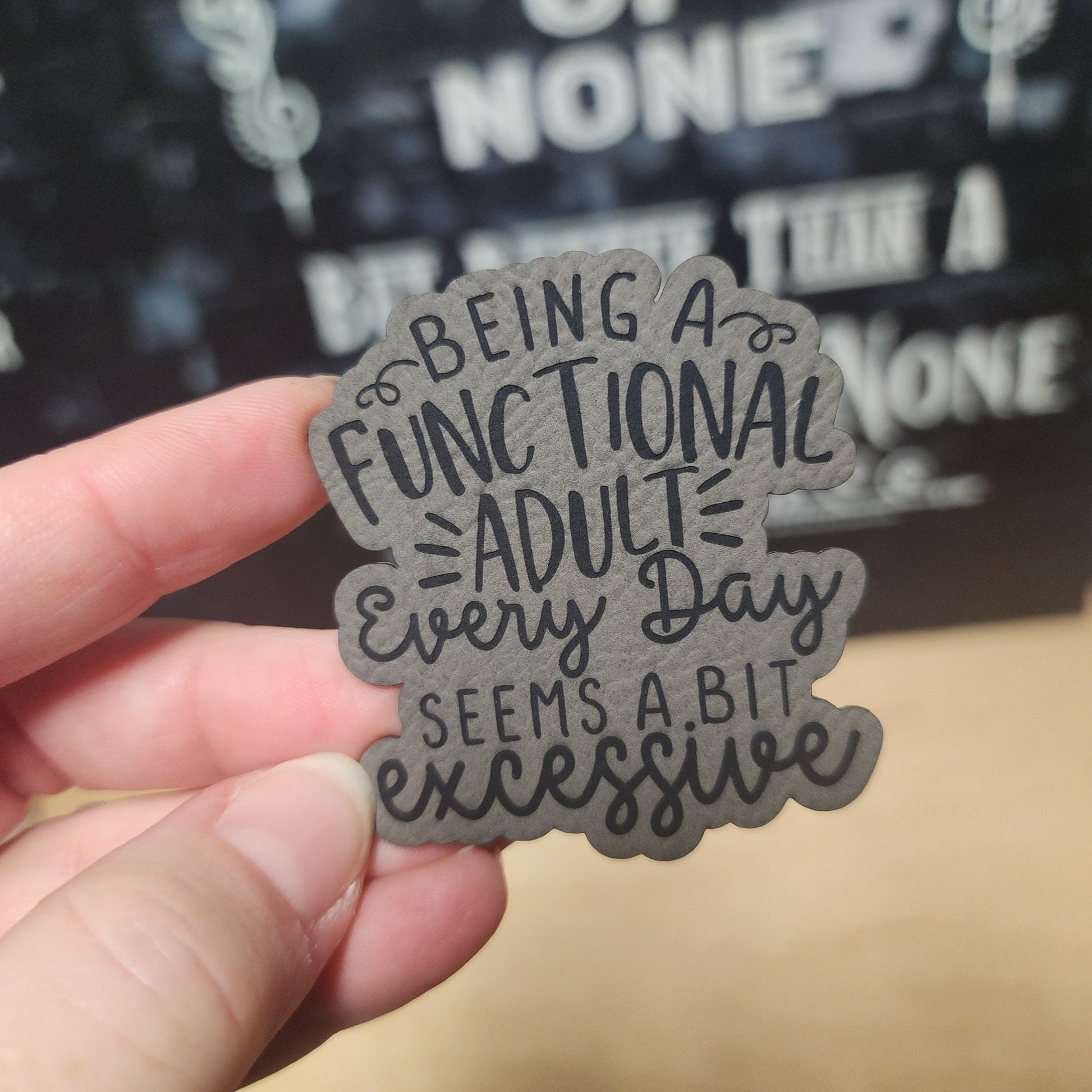 Functional Adulting Is Excessive Engraved Leatherette Hat Patch - MR01 - LoneStar Adhesive