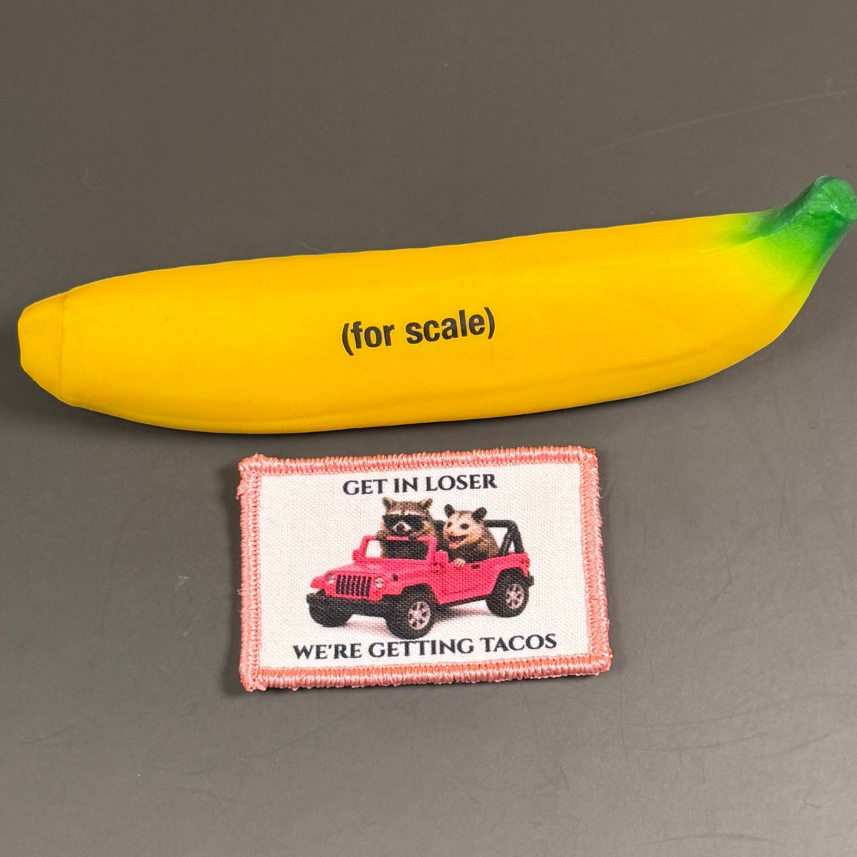 Get In Loser, We're Getting Tacos Funny Morale Patch, 2x3" | Made in USA | VELCRO® Brand Hook Backing - #LoneStar Adhesive#