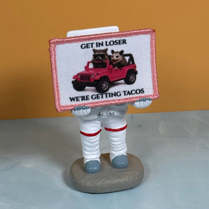 Get In Loser, We're Getting Tacos Funny Morale Patch, 2x3" | Made in USA | VELCRO® Brand Hook Backing - #LoneStar Adhesive#