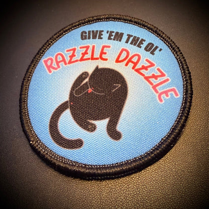 Give 'Em The Razzle Dazzle Funny Printed Morale Patch, 3" Round | VELCRO® Brand Hook Backing - #LoneStar Adhesive#
