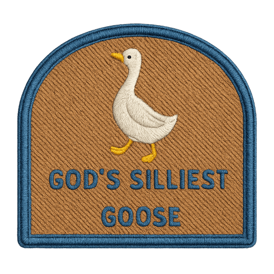 "God's Silliest Goose" UV Printed Patches - LoneStar Adhesive