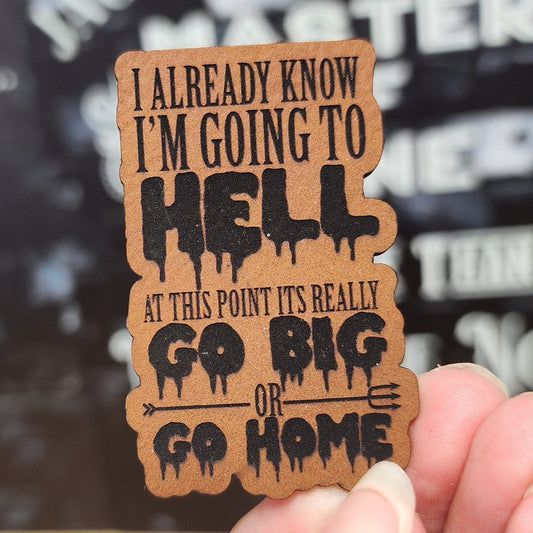Going to Hell (Rawhide) Engraved Leatherette Hat Patch - MR01 - LoneStar Adhesive