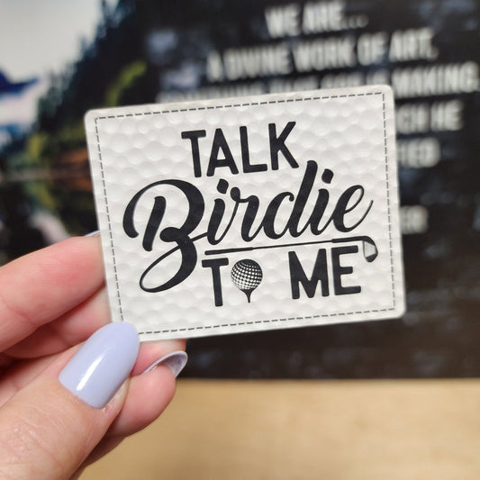 Golf Humor Talk Birdie Engraved Leatherette Hat Patch - MR01 - LoneStar Adhesive