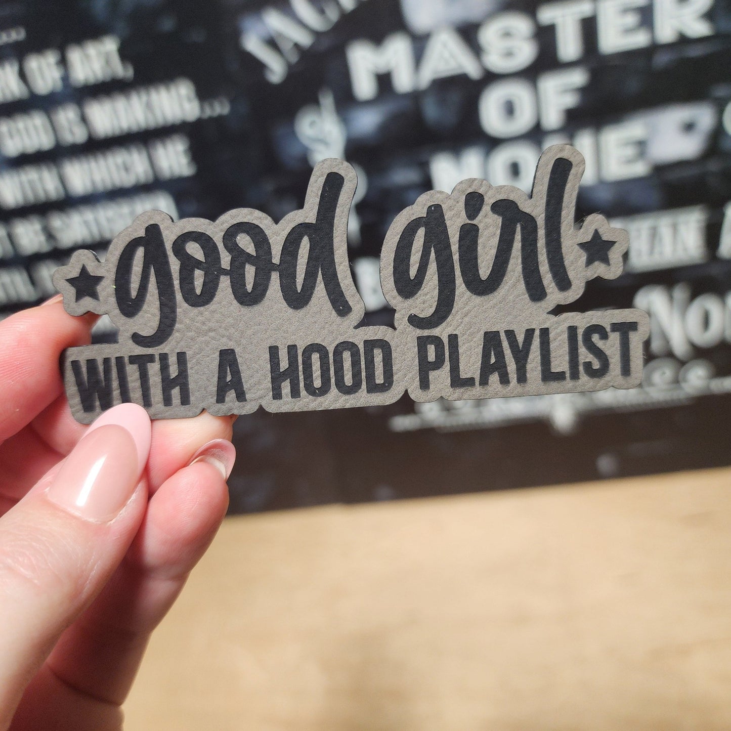 Good Girl with Hood Playlist Engraved Leatherette Hat Patch - MR01 - LoneStar Adhesive