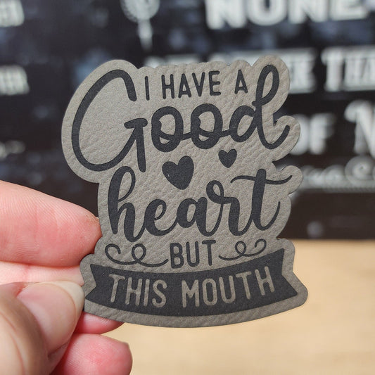 Good Heart, Honest Mouth (Grey) Engraved Leatherette Hat Patch - MR01 - LoneStar Adhesive
