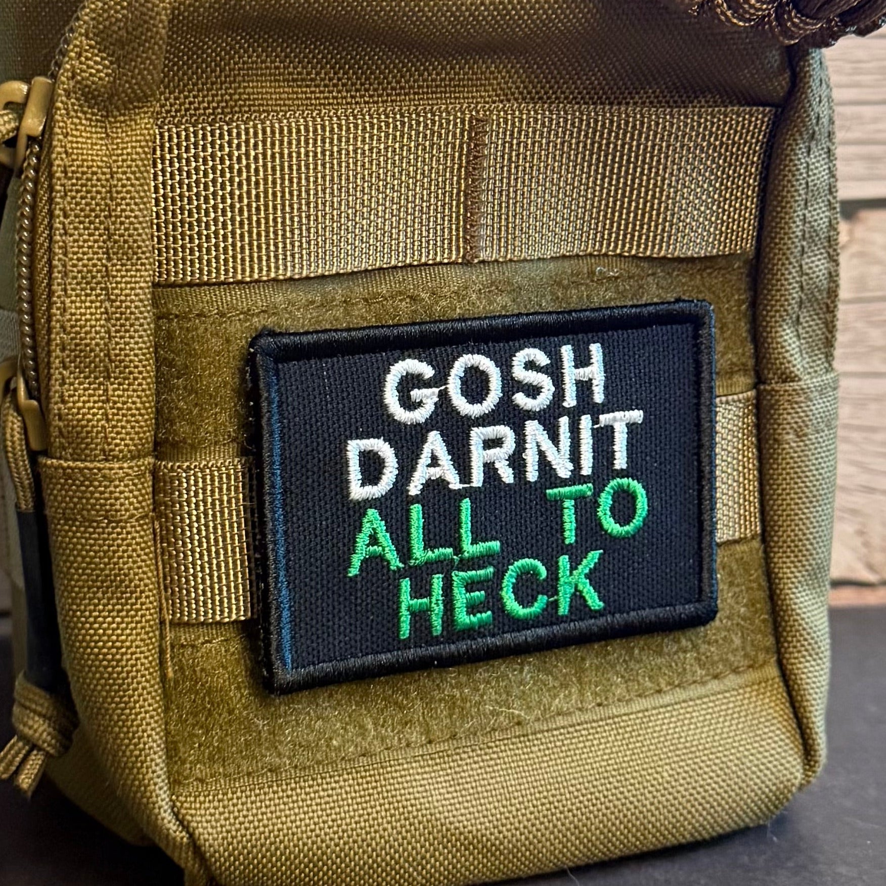 Gosh Darnit All To Heck Funny Morale Patch | Made in USA | VELCRO® Brand Hook Backing - LoneStar Adhesive