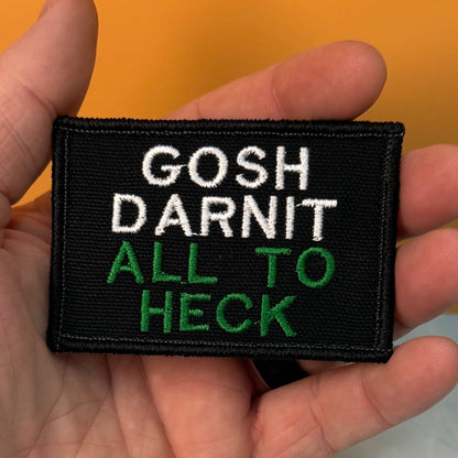 Gosh Darnit All To Heck, Polite Swearing Funny Morale Patch, 2x3" | Made in USA | VELCRO® Brand Hook Backing - LoneStar Adhesive