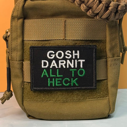 Gosh Darnit All To Heck, Polite Swearing Funny Morale Patch, 2x3" | Made in USA | VELCRO® Brand Hook Backing - LoneStar Adhesive