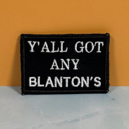 Got Any Blanton's Funny Morale Patch, 2x3" | Made in USA | VELCRO® Brand Hook Backing - LoneStar Adhesive