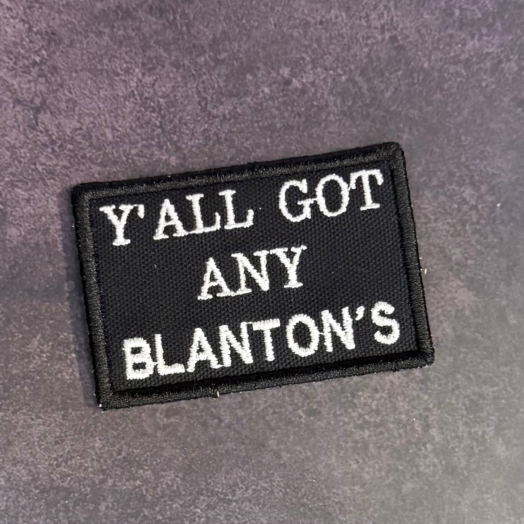 Got Any Blanton's Funny Morale Patch | Made in USA | VELCRO® Brand Hook Backing - LoneStar Adhesive