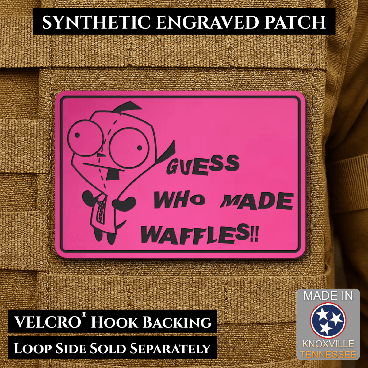 Front design and hook backing of Guess Who Made Waffles, Gir patch in pink