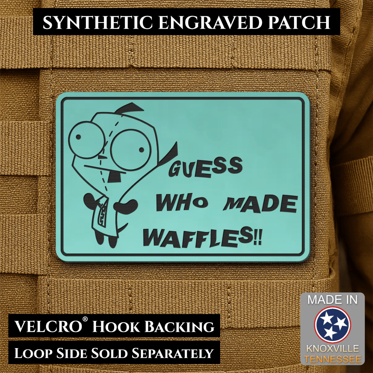 Front design and hook backing of Guess Who Made Waffles, Gir patch in seafoam