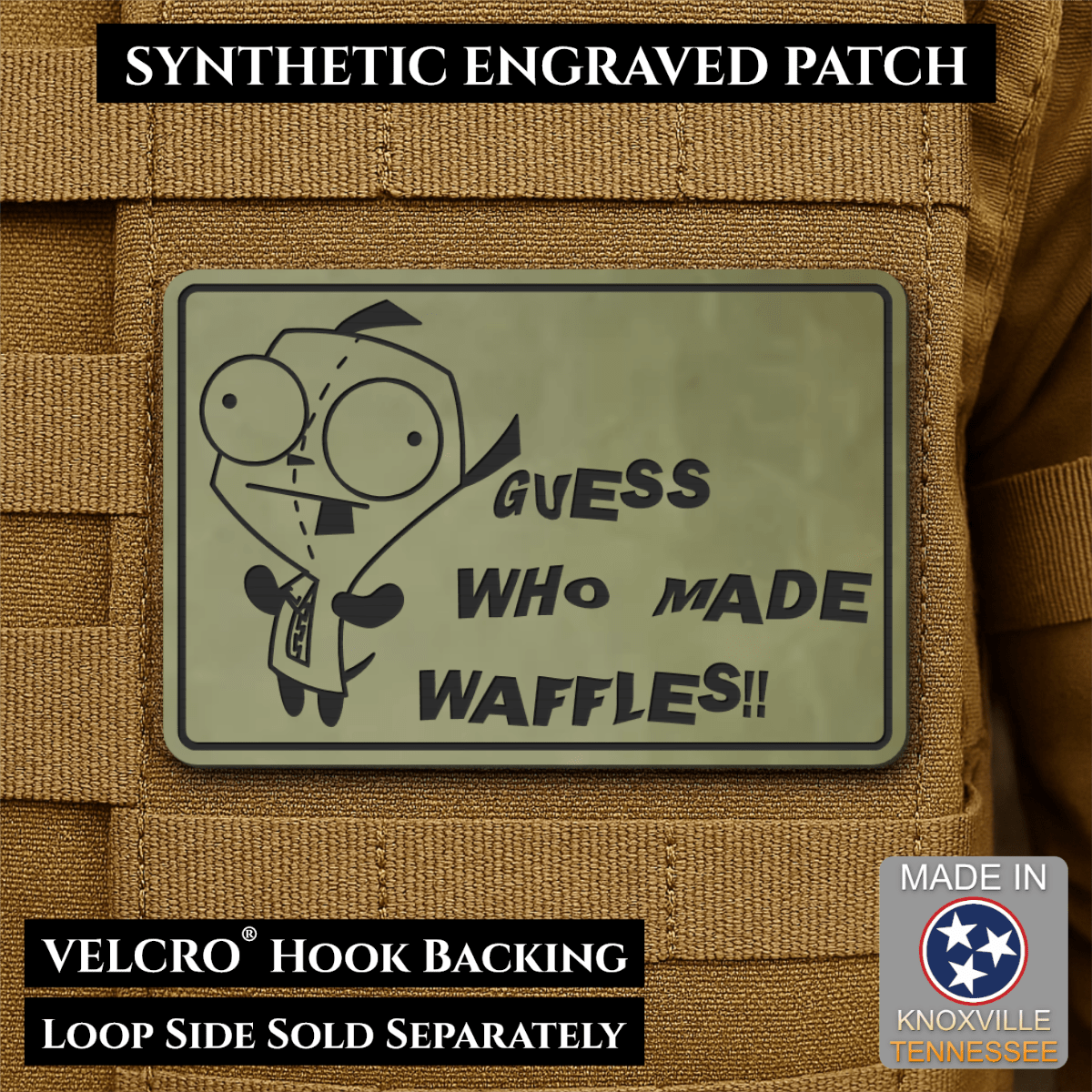 Front design and hook backing of Guess Who Made Waffles, Gir patch in olive green