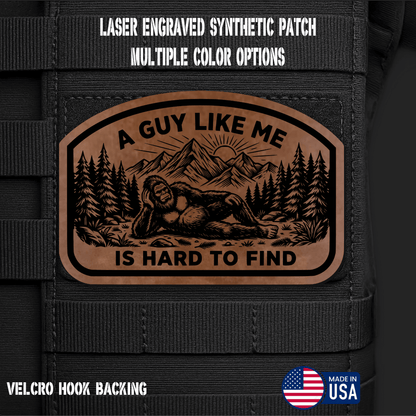 Guy Like Me is Hard to Find (Option 1) Funny Morale Patch | Made in USA | VELCRO® Brand Hook Backing - LoneStar Adhesive