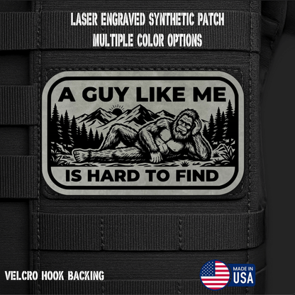 Guy Like Me is Hard to Find (Option 2) Funny Morale Patch | Made in USA | VELCRO® Brand Hook Backing - LoneStar Adhesive