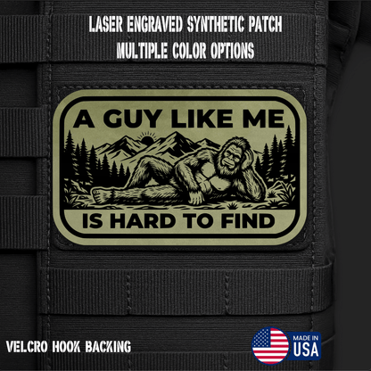 Guy Like Me is Hard to Find (Option 2) Funny Morale Patch | Made in USA | VELCRO® Brand Hook Backing - LoneStar Adhesive