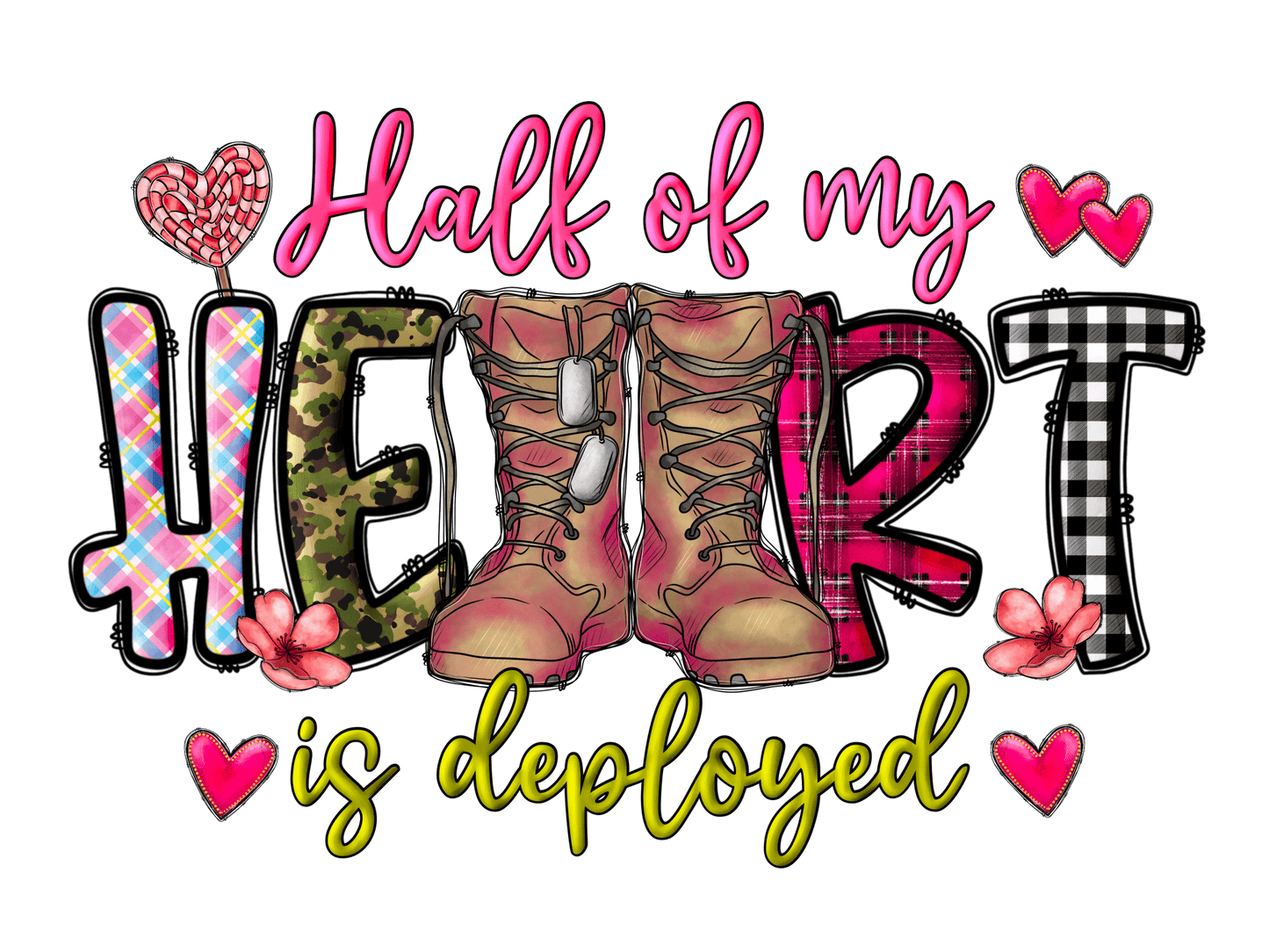 "Half of my Heart is Deployed" DTF TRANSFER - #LoneStar Adhesive#