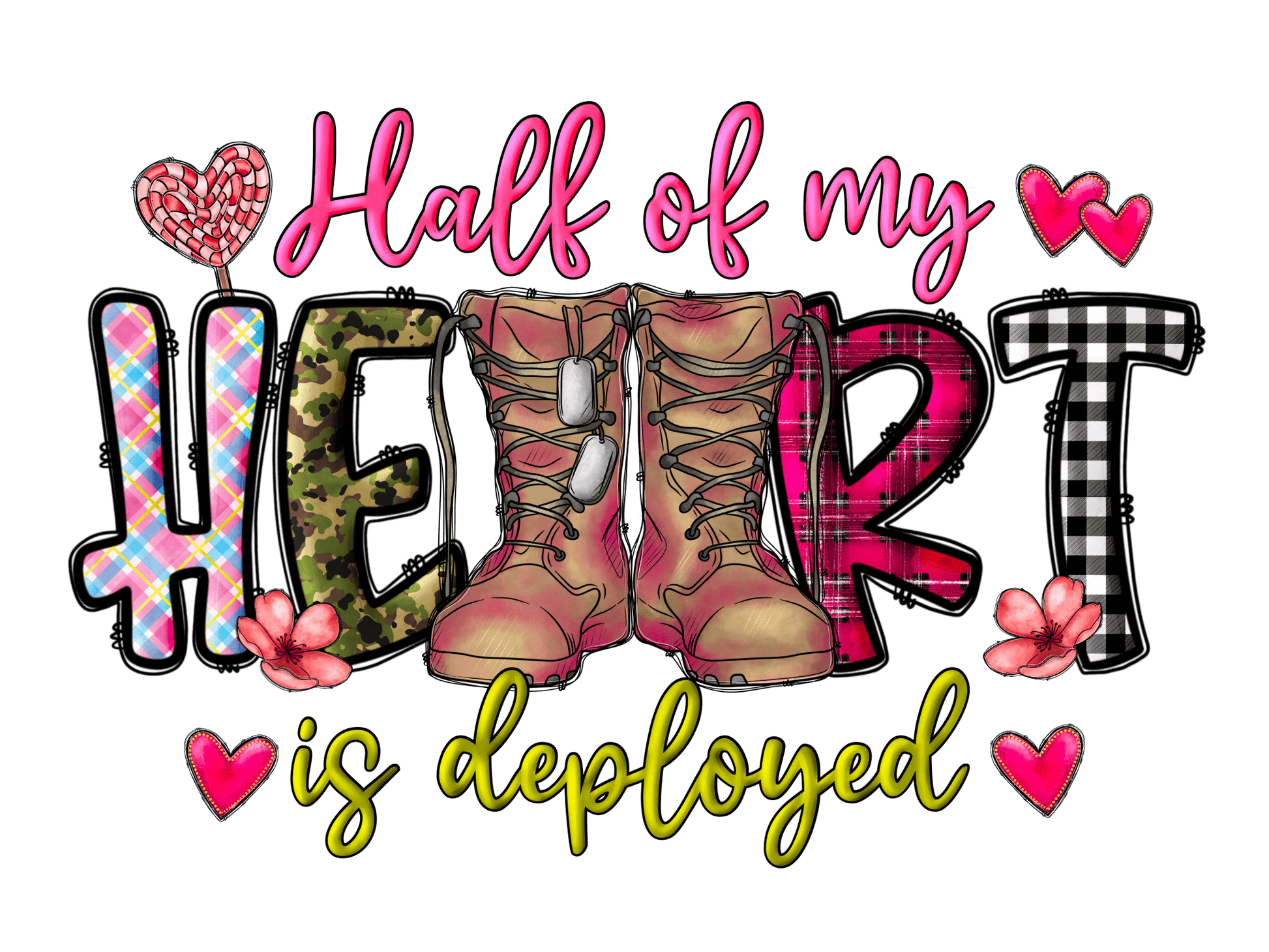 "Half of my Heart is Deployed" DTF TRANSFER - #LoneStar Adhesive#