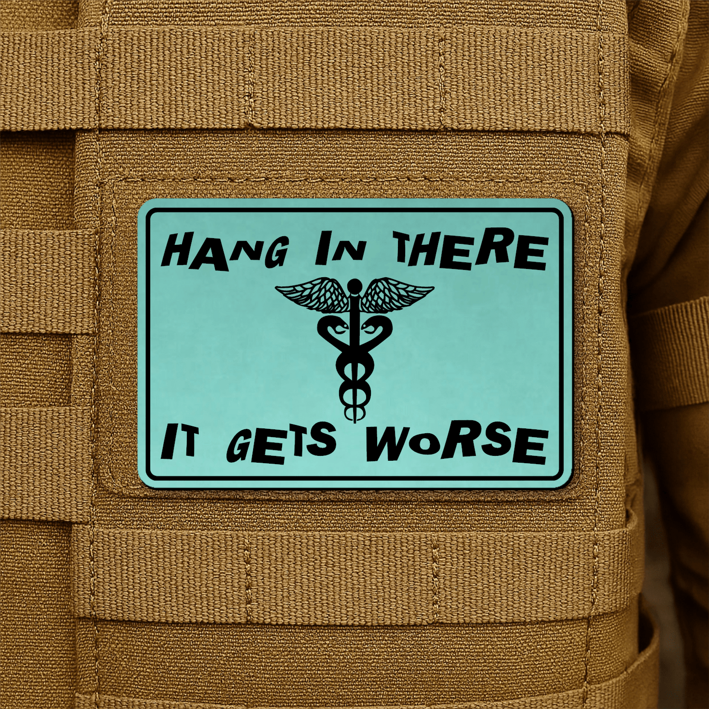 Hang In There It Gets Worse Funny Medical Morale Patch 2"x3" Hook & Loop | Made in USA - LoneStar Adhesive