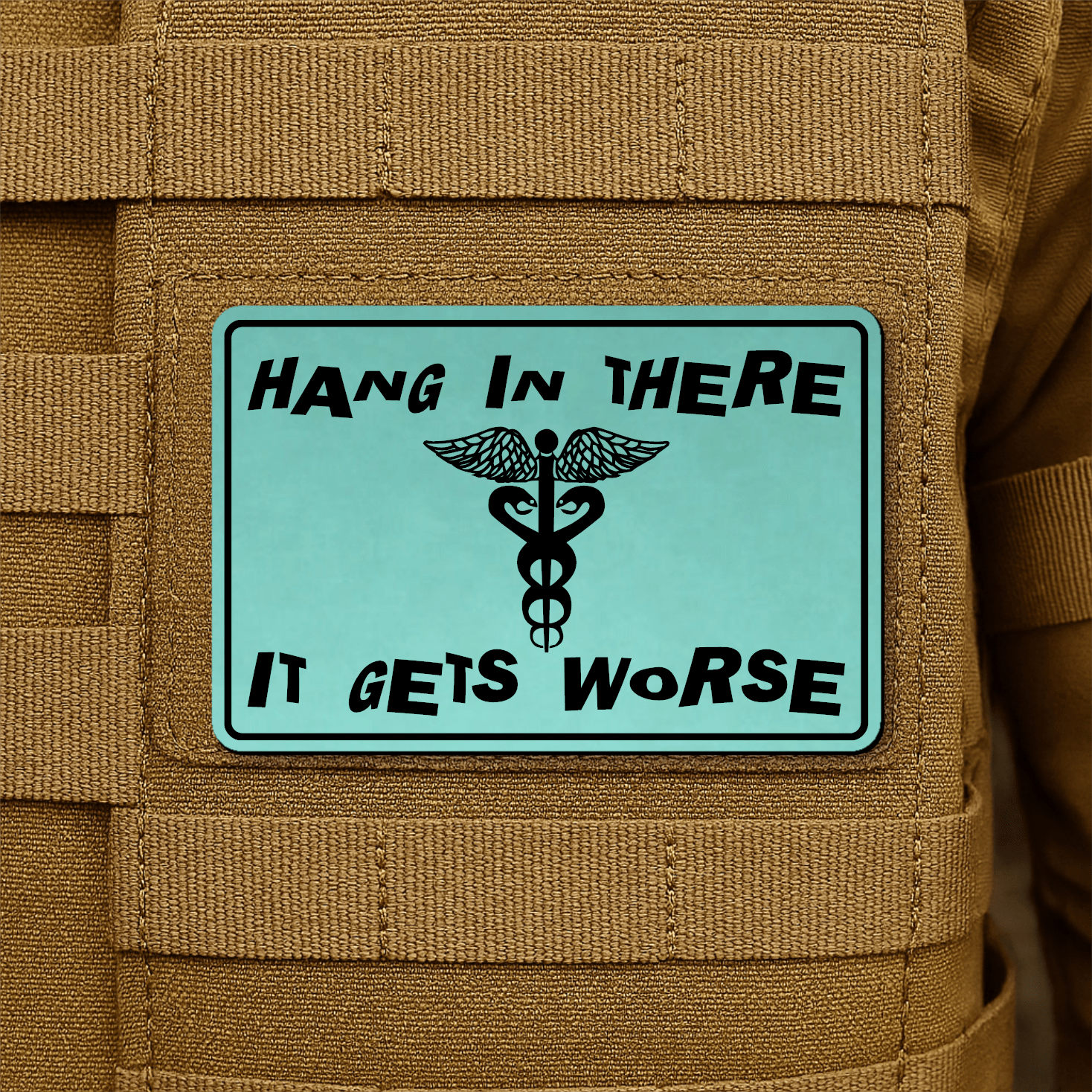 Hang In There It Gets Worse Funny Medical Morale Patch 2"x3" Hook & Loop | Made in USA - LoneStar Adhesive