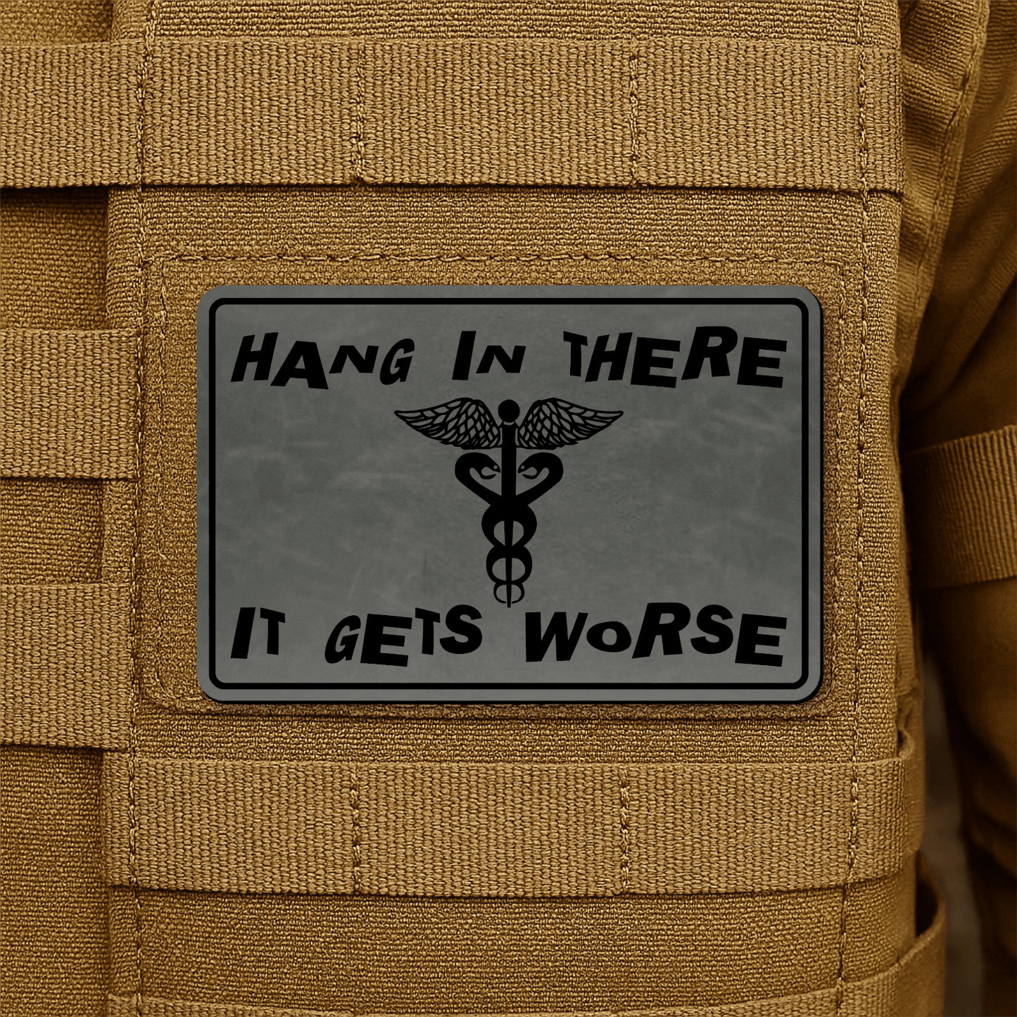 Hang In There It Gets Worse Funny Medical Morale Patch 2"x3" Hook & Loop | Made in USA - LoneStar Adhesive