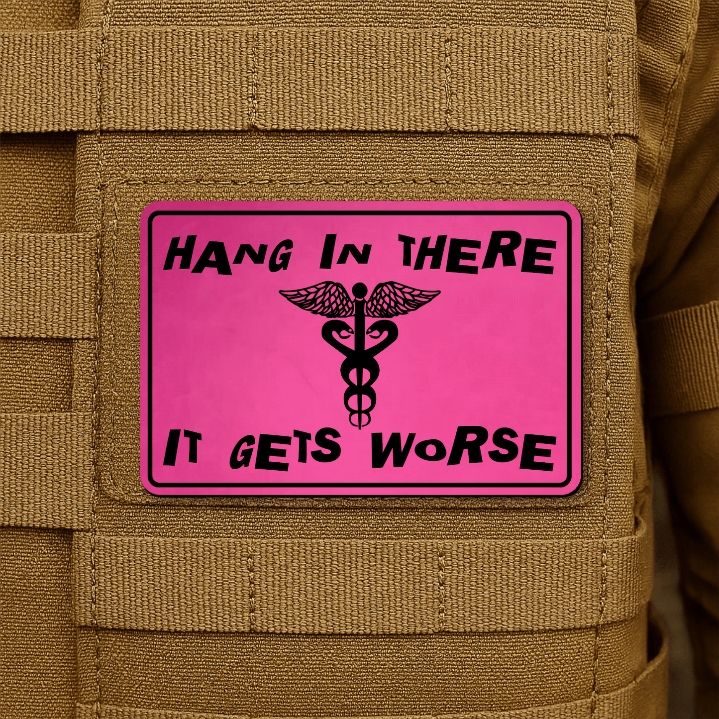 Hang In There It Gets Worse Funny Medical Morale Patch 2"x3" Hook & Loop | Made in USA - LoneStar Adhesive