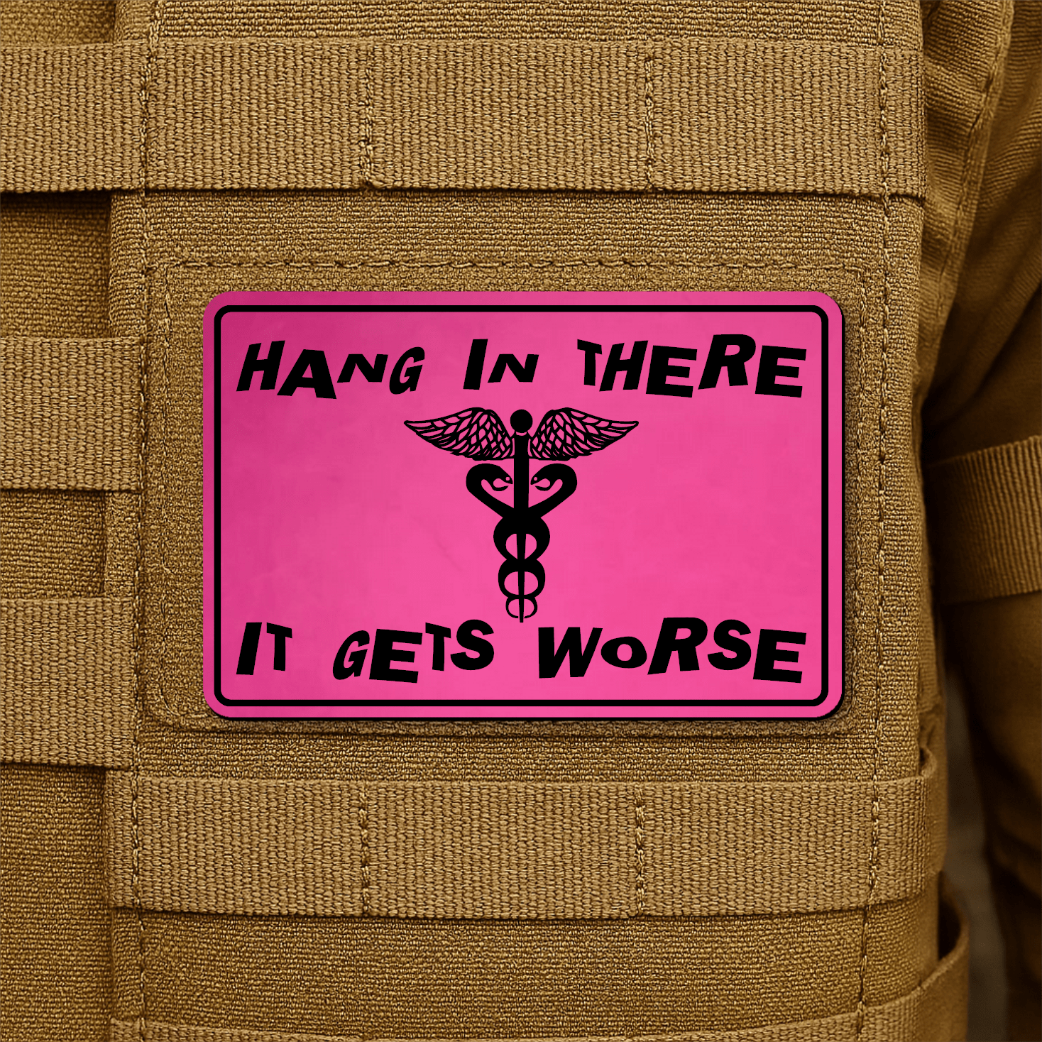 Hang In There It Gets Worse Funny Medical Morale Patch 2"x3" Hook & Loop | Made in USA - LoneStar Adhesive