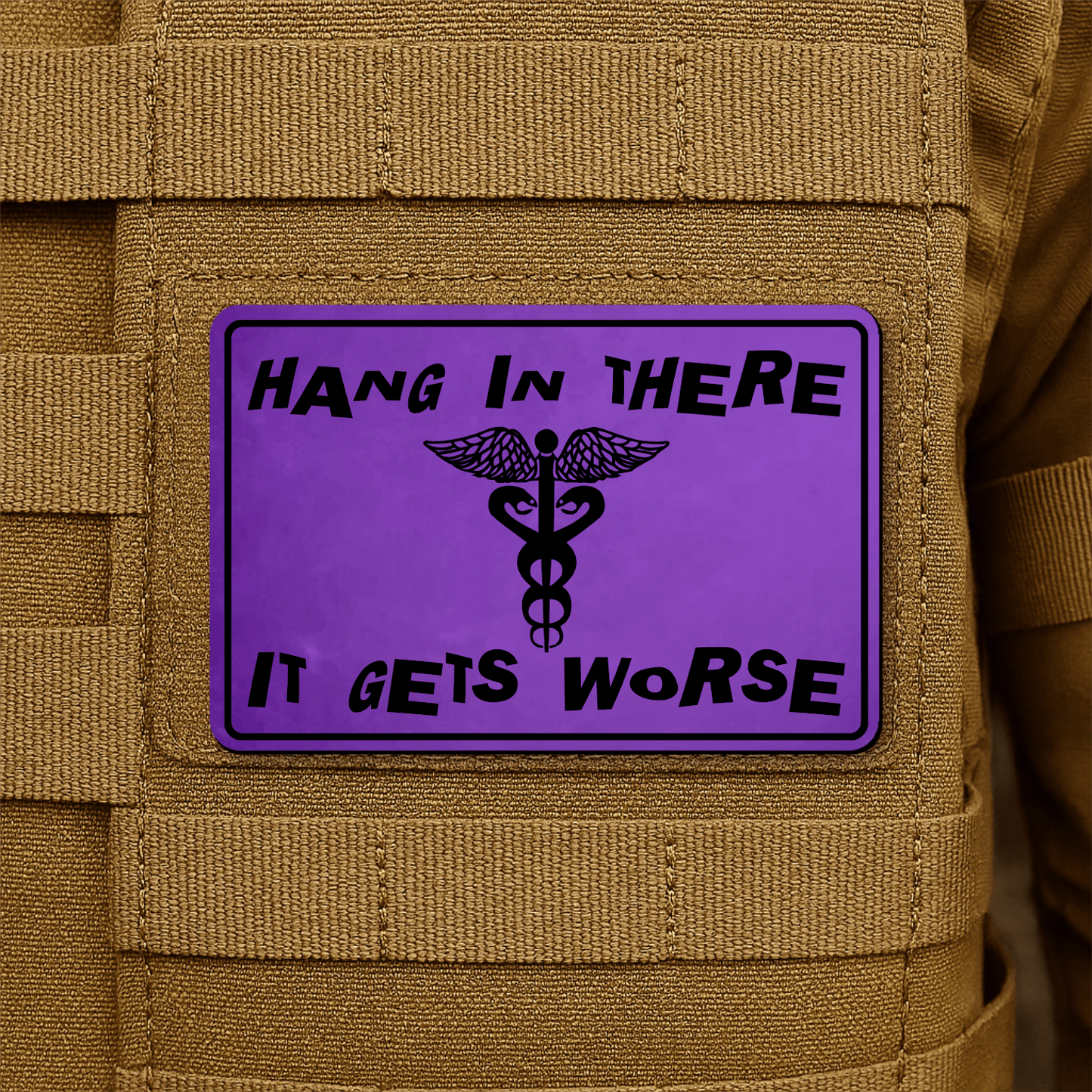 Hang In There It Gets Worse Funny Medical Morale Patch 2"x3" Hook & Loop | Made in USA - LoneStar Adhesive