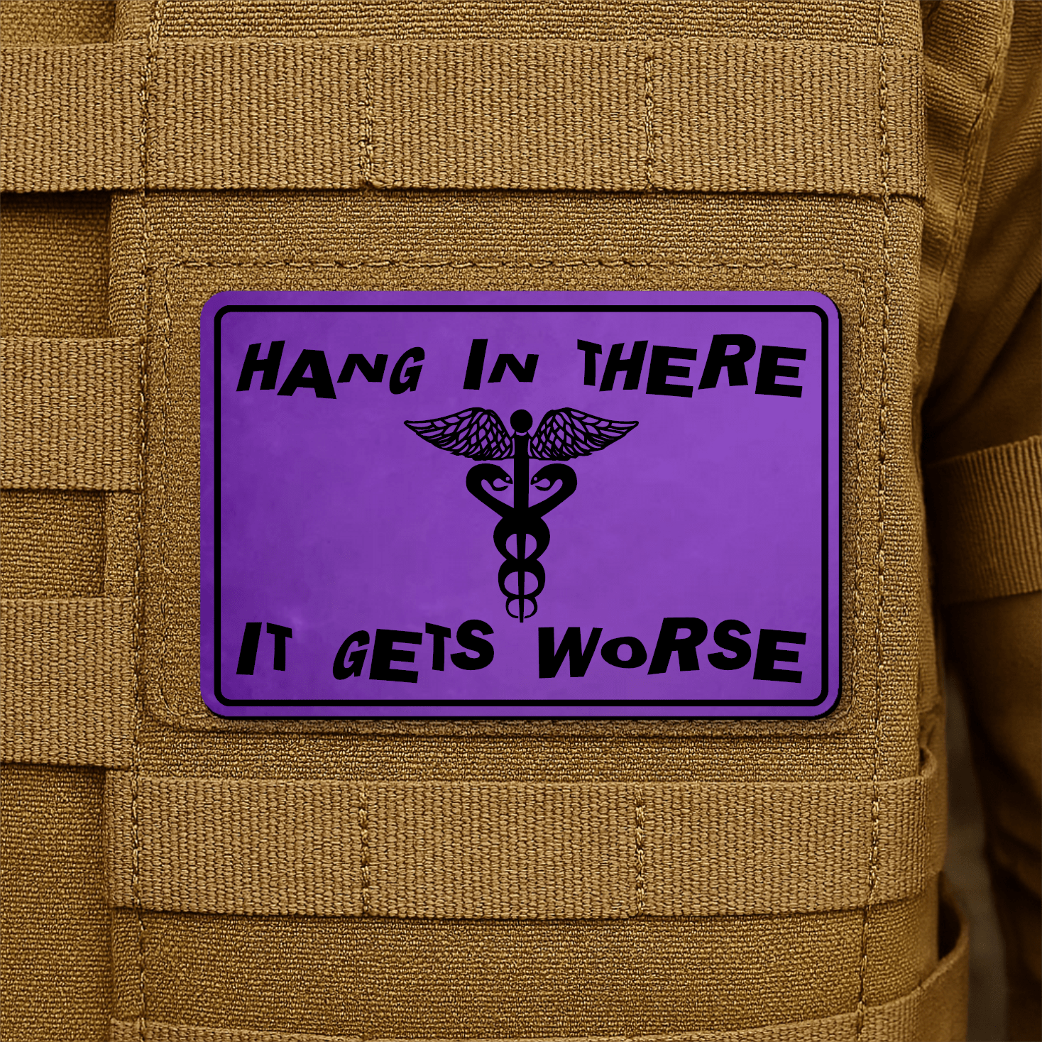 Hang In There It Gets Worse Funny Medical Morale Patch 2"x3" Hook & Loop | Made in USA - LoneStar Adhesive