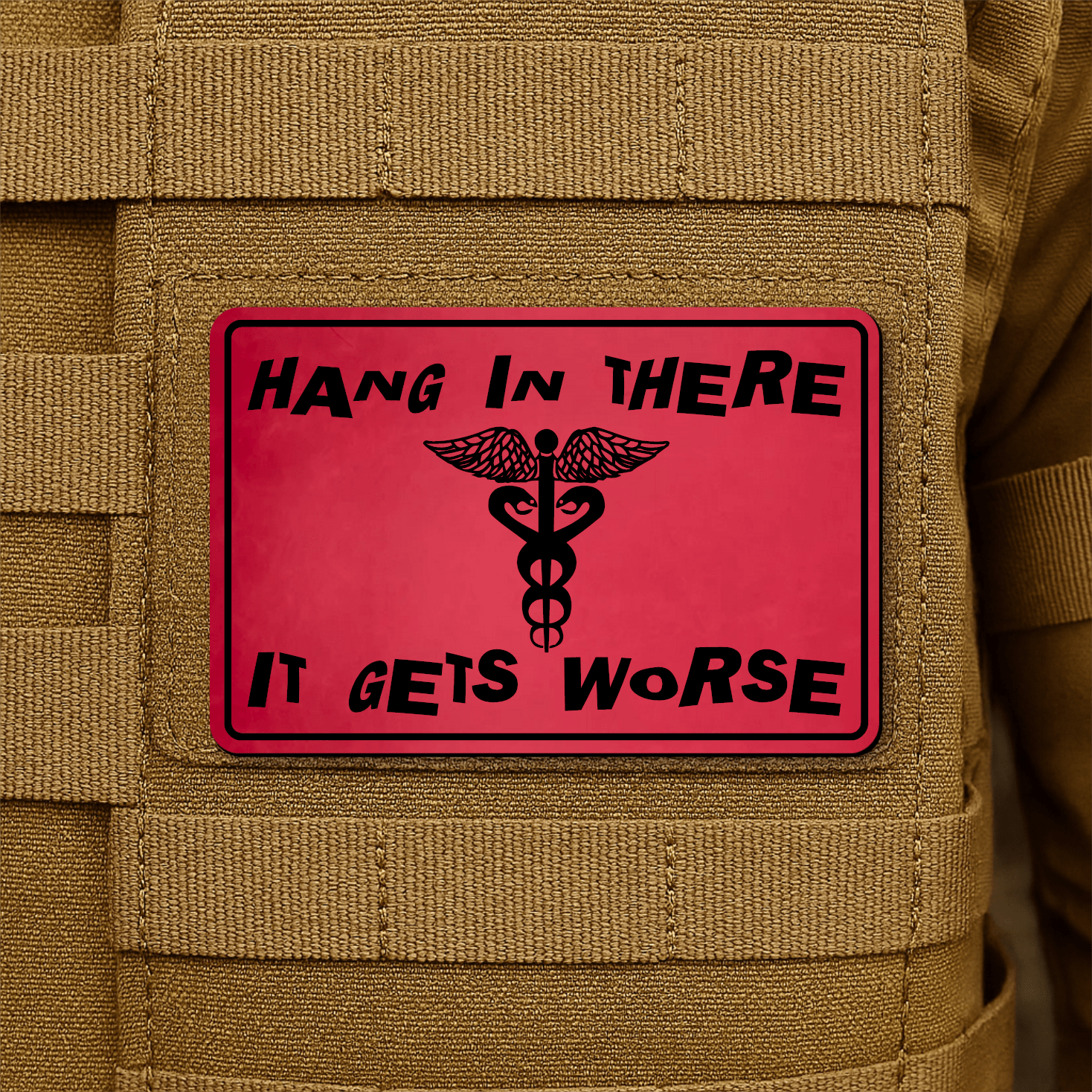 Hang In There It Gets Worse Funny Medical Morale Patch 2"x3" Hook & Loop | Made in USA - LoneStar Adhesive