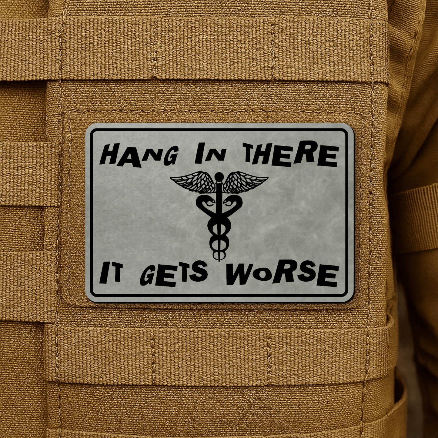 Hang In There It Gets Worse Funny Medical Morale Patch 2"x3" Hook & Loop | Made in USA - LoneStar Adhesive