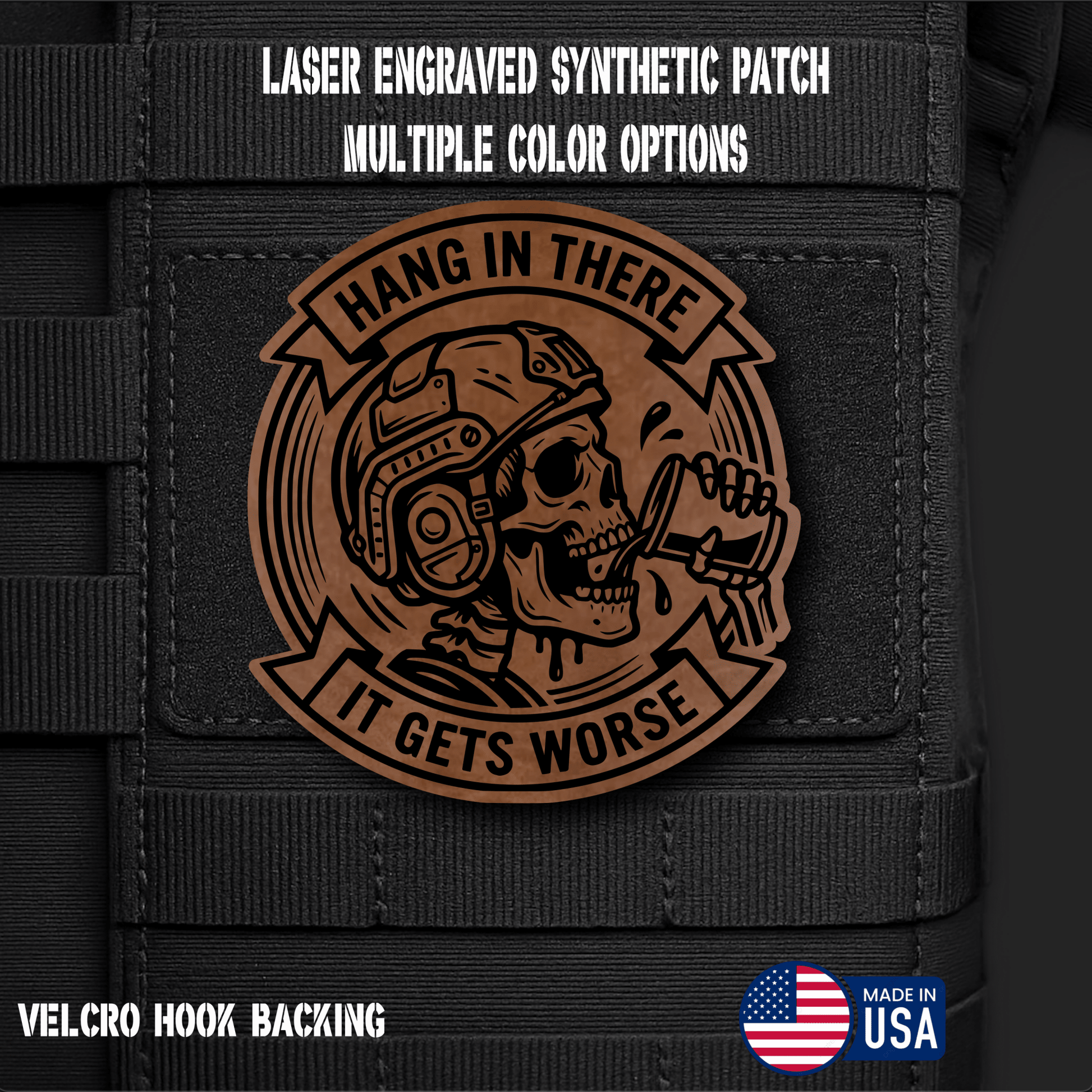 Hang In There It Gets Worse Funny Morale Patch | Made in USA | VELCRO® Brand Hook Backing - LoneStar Adhesive