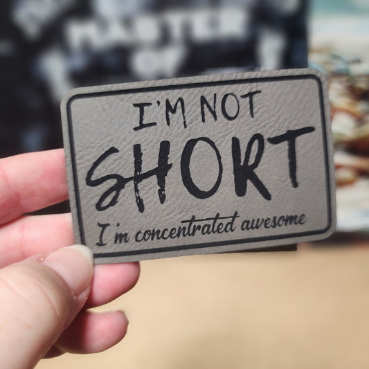 Height Doesn't Define Awesome (Grey) Engraved Leatherette Hat Patch - MR01 - LoneStar Adhesive