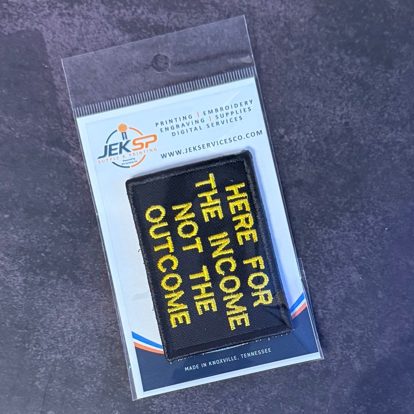 Here For The Income, Not The Outcome Funny Morale Patch, 2x3" | Made in USA | VELCRO® Brand Hook Backing - LoneStar Adhesive
