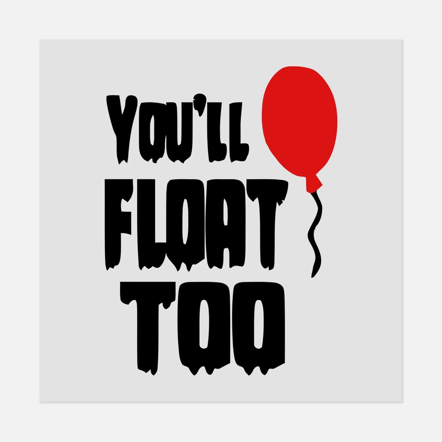 Horror - PW YOU FLOAT TOO 006 - #LoneStar Adhesive#