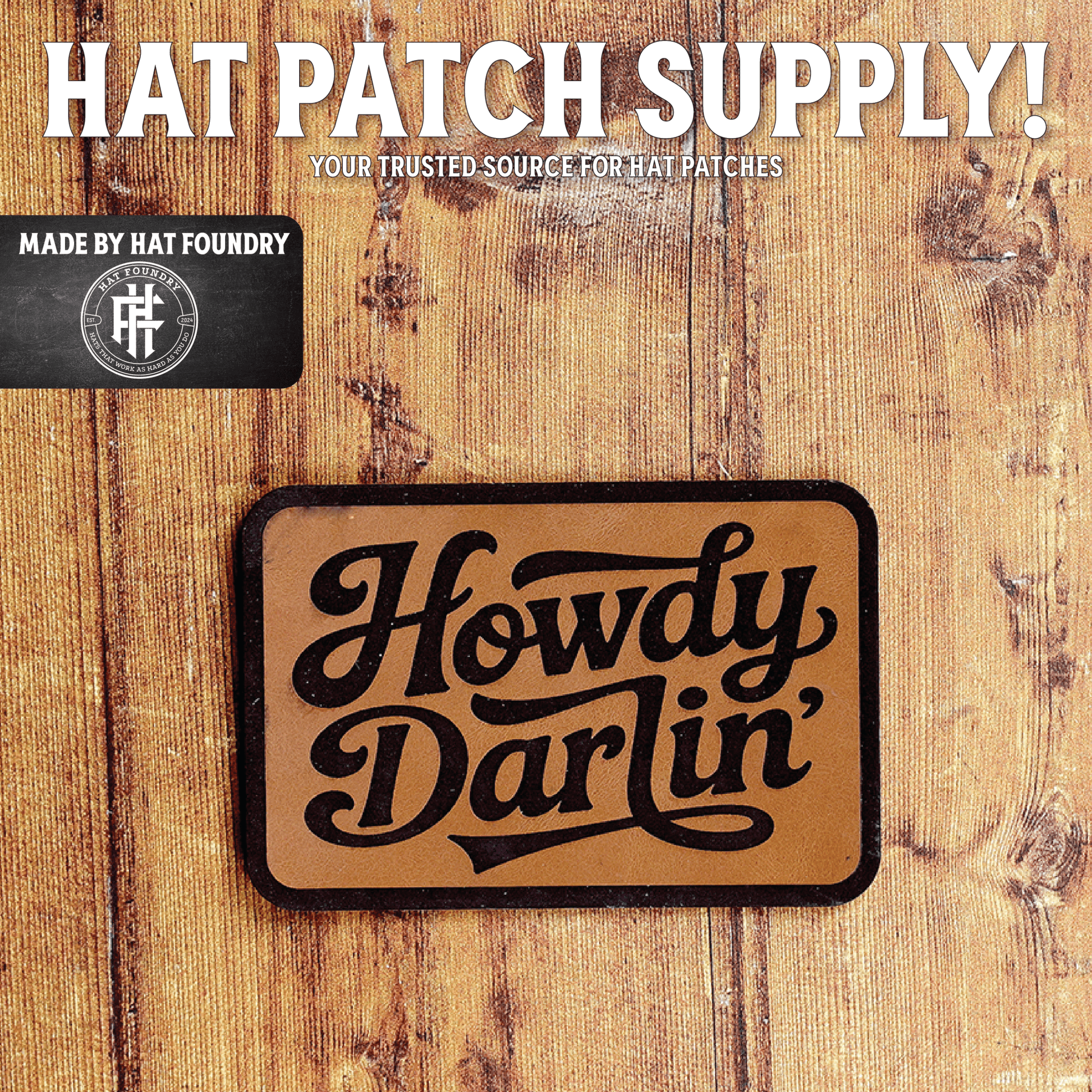 Howdy Darlin' Laser Engraved Patch - LoneStar Adhesive