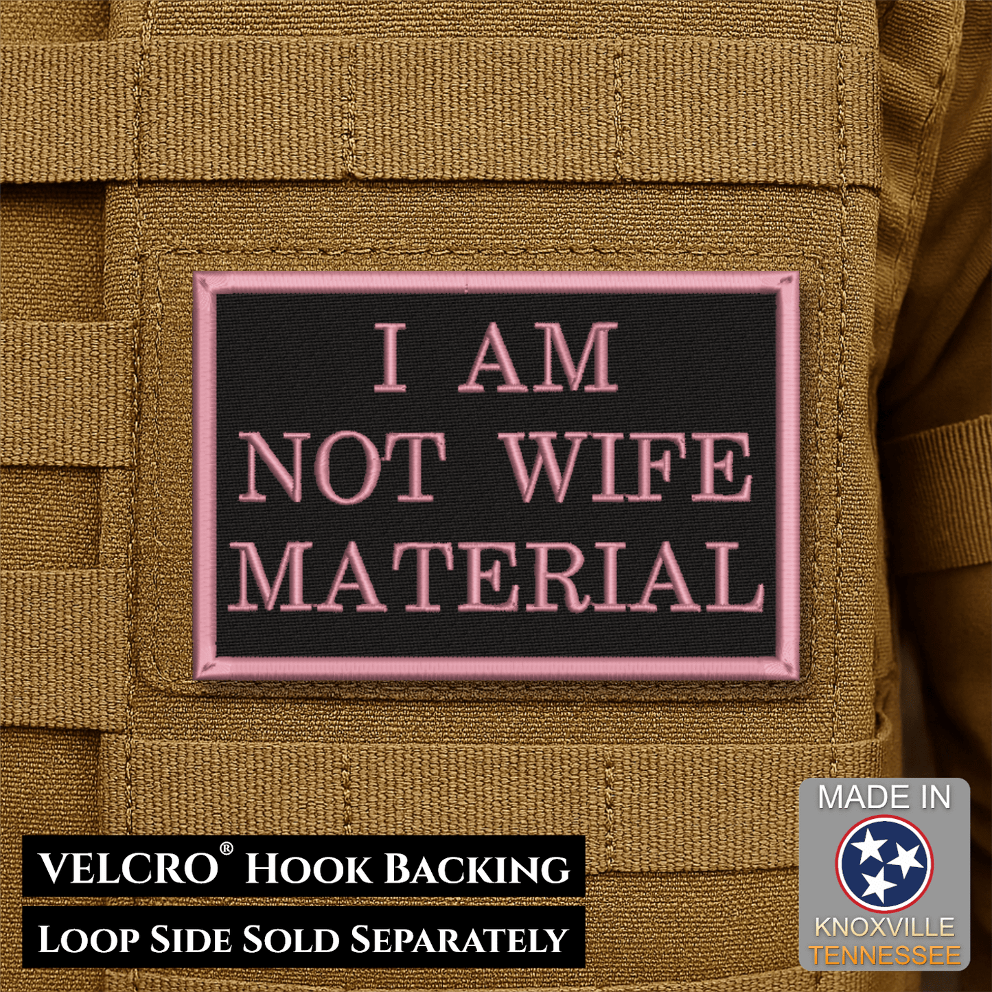 I Am Not Wife Material Funny Morale Patch | Made in USA | VELCRO® Brand Hook Backing - LoneStar Adhesive