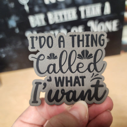 I Do What I Want Engraved Leatherette Hat Patch - MR01 (Choose Your Color) - LoneStar Adhesive