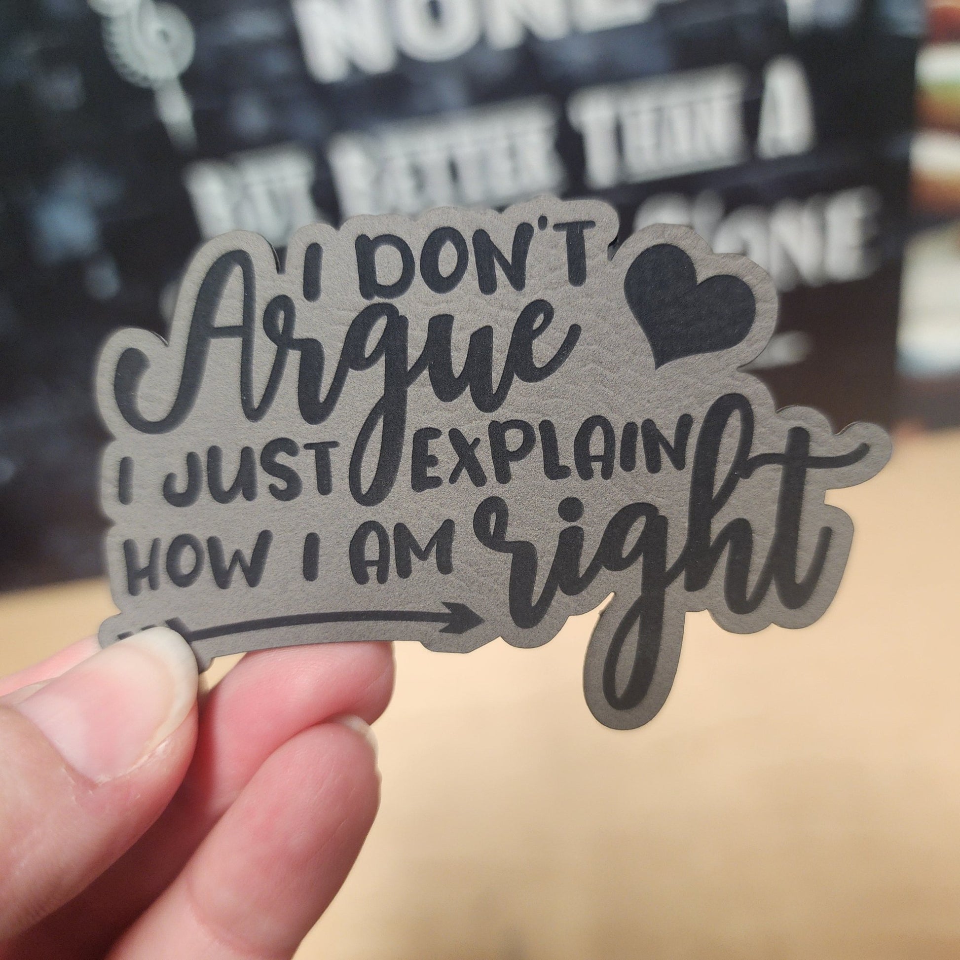 I Don't Argue Engraved Leatherette Hat Patch - MR01 - LoneStar Adhesive