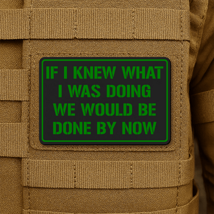 I Don't Know What I'm Doing Morale Patch 2"x3" Hook & Loop | Made in USA - LoneStar Adhesive