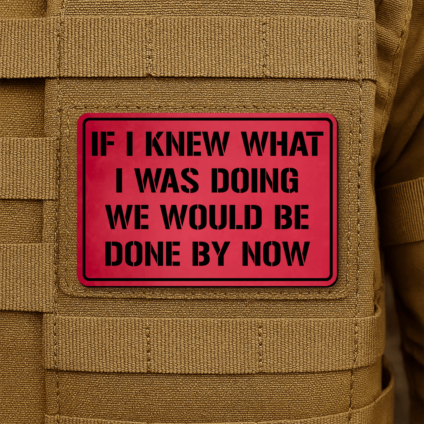 I Don't Know What I'm Doing Morale Patch 2"x3" Hook & Loop | Made in USA - LoneStar Adhesive