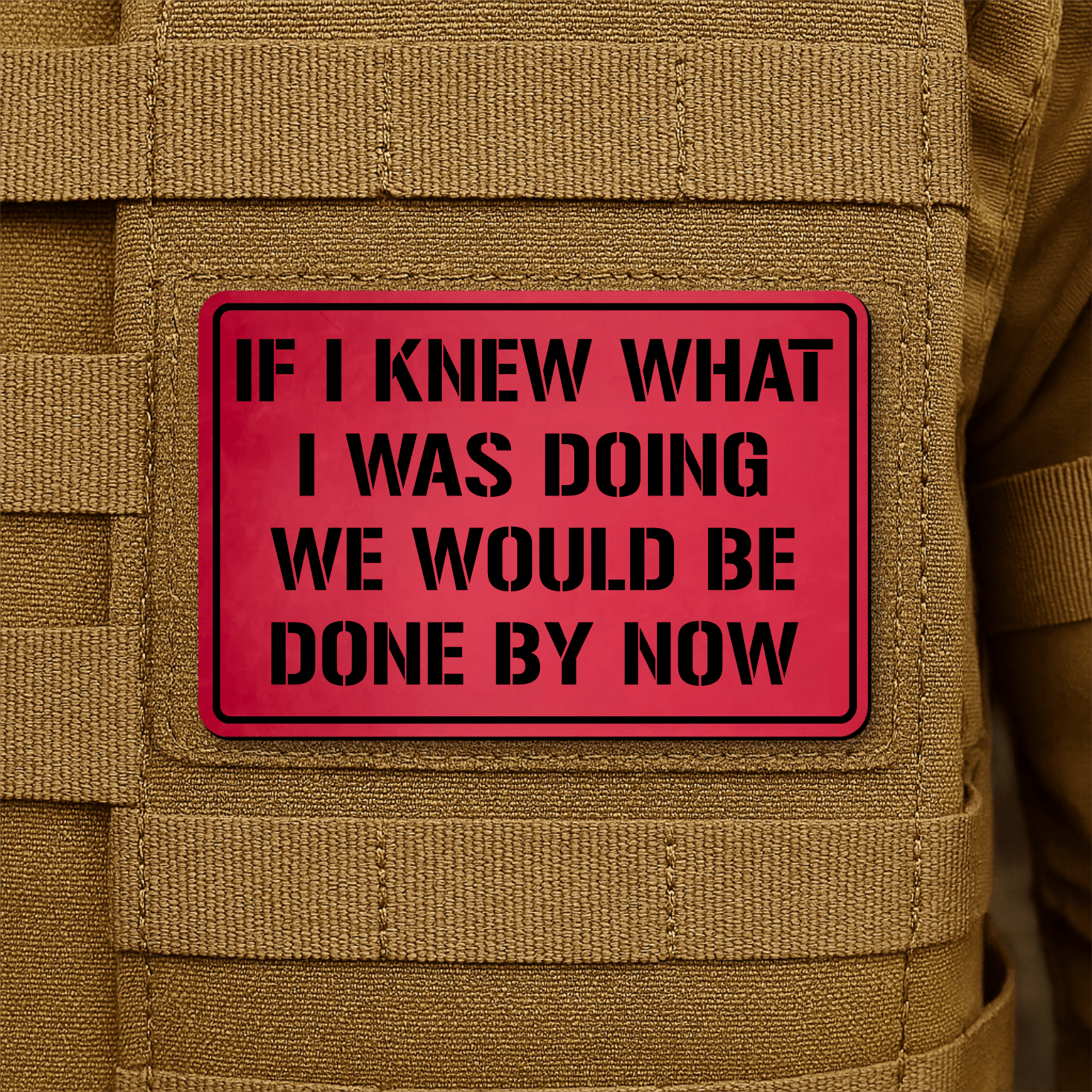 I Don't Know What I'm Doing Morale Patch 2"x3" Hook & Loop | Made in USA - LoneStar Adhesive