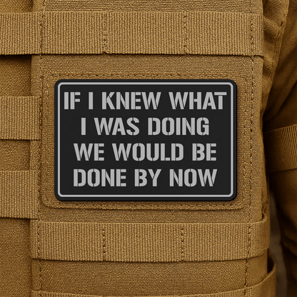I Don't Know What I'm Doing Morale Patch 2"x3" Hook & Loop | Made in USA - LoneStar Adhesive