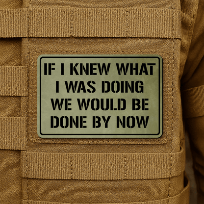 I Don't Know What I'm Doing Morale Patch 2"x3" Hook & Loop | Made in USA - LoneStar Adhesive