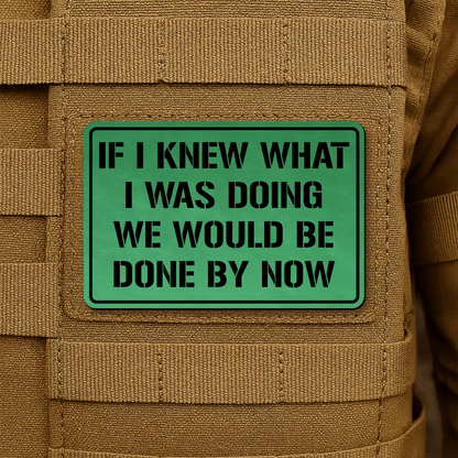 I Don't Know What I'm Doing Morale Patch 2"x3" Hook & Loop | Made in USA - LoneStar Adhesive