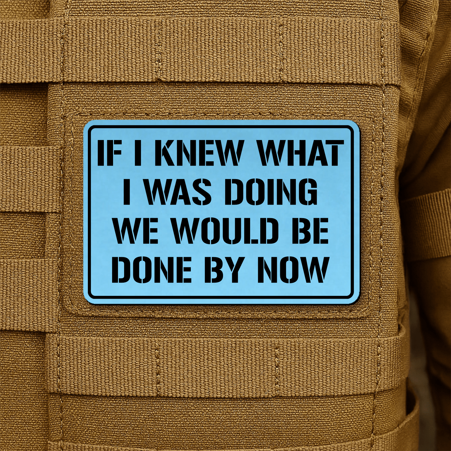 I Don't Know What I'm Doing Morale Patch 2"x3" Hook & Loop | Made in USA - LoneStar Adhesive