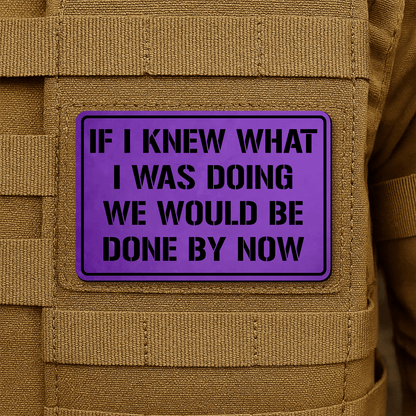 I Don't Know What I'm Doing Morale Patch 2"x3" Hook & Loop | Made in USA - LoneStar Adhesive