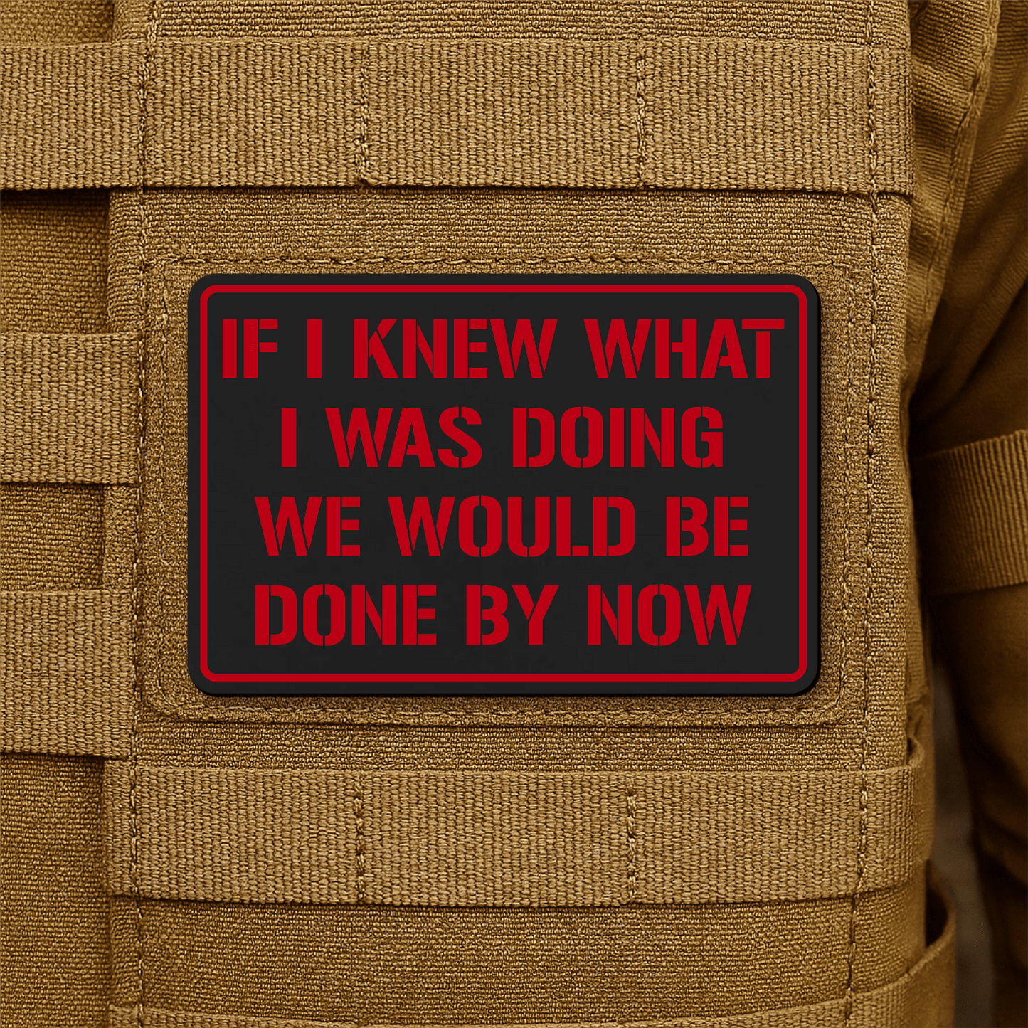 I Don't Know What I'm Doing Morale Patch 2"x3" Hook & Loop | Made in USA - LoneStar Adhesive
