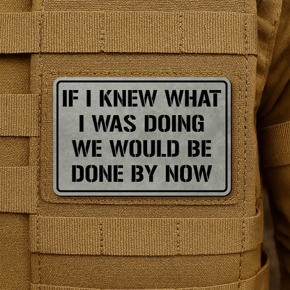 I Don't Know What I'm Doing Morale Patch 2"x3" Hook & Loop | Made in USA - LoneStar Adhesive
