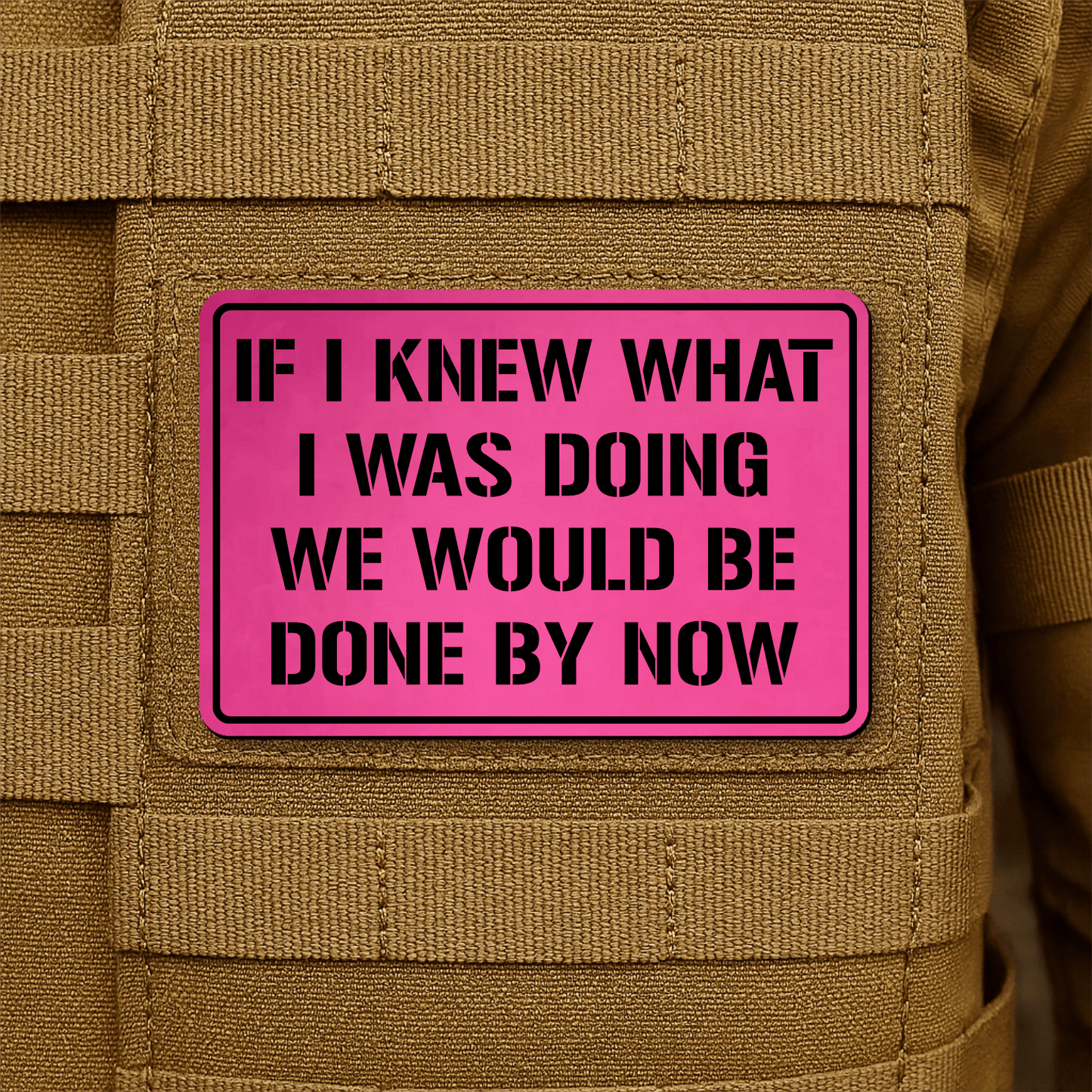 I Don't Know What I'm Doing Morale Patch 2"x3" Hook & Loop | Made in USA - LoneStar Adhesive